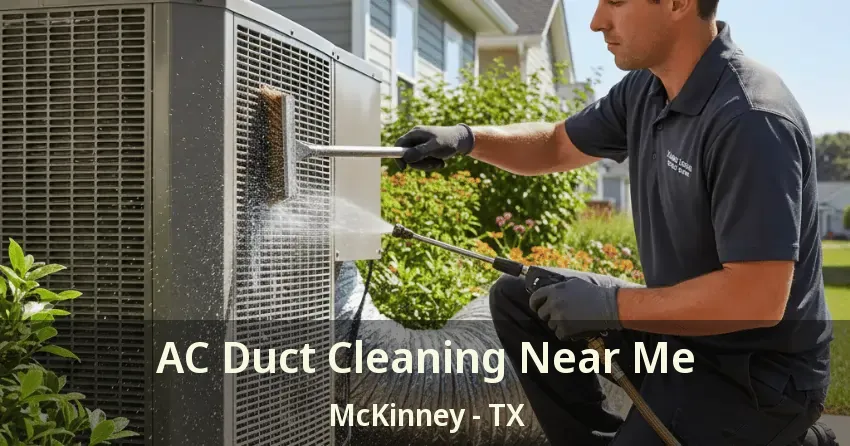 AC Duct Cleaning Near Me McKinney - TX