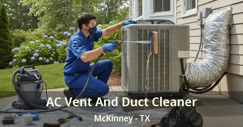 AC Vent And Duct Cleaner McKinney - TX