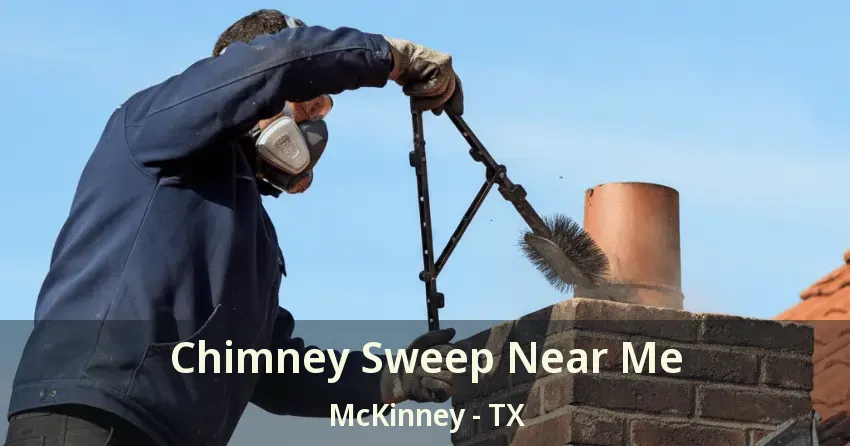 Chimney Sweep Near Me McKinney - TX