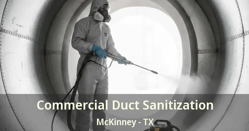 Commercial Duct Sanitization McKinney - TX