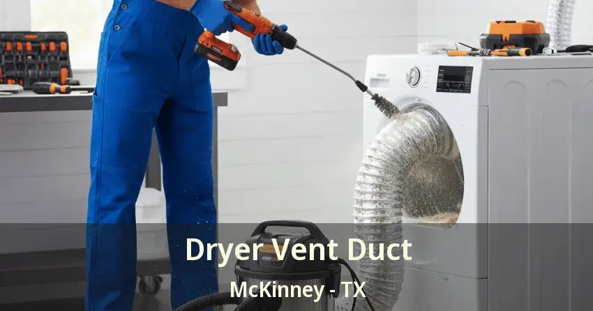Dryer Vent Duct McKinney - TX