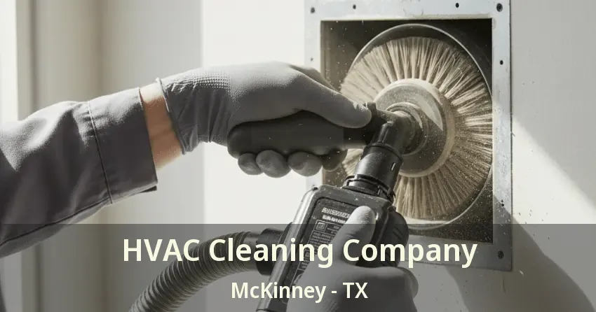 HVAC Cleaning Company McKinney - TX