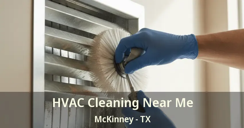 HVAC Cleaning Near Me McKinney - TX